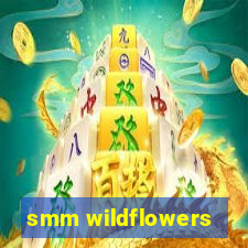 smm wildflowers